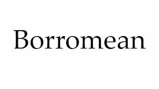 How to Pronounce Borromean [upl. by Dekow]