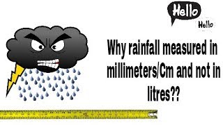 Why rainfall measured in millimetersCentimeters and not in litres [upl. by Eseuqcaj]