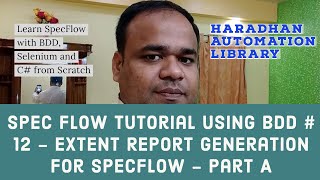 SpecFlow TutorialBDDSelenium with CExtent Reports Generation in SpecFlow  Part A  Session 12 [upl. by Mirielle384]