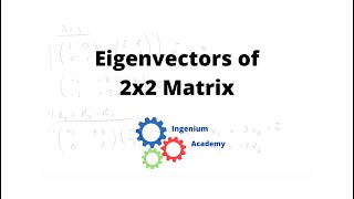 Eigenvectors of 2x2 Matrix  Linear Algebra  Ingenium Academy [upl. by Madanhoj]