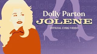 Dolly Parton  Jolene Official Lyric Video [upl. by Peterson779]