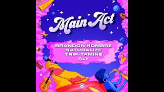 Brandon Hombre Naturalize TripTamine  Main Act feat Aly  Official [upl. by Ahseat]