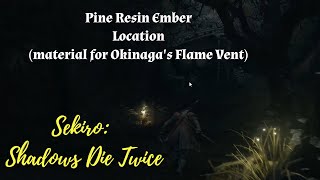 Sekiro Pine Resin Ember location material for Okinagas Flame Vent [upl. by Dieter510]