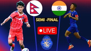 NEPAL VS INDIA  LIVE  SEMIFINAL  U17 SAFF CHAMPIONSHIP  Live streaming Nepal vs India [upl. by Mauceri]