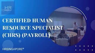 Certified Human Resource Specialist CHRS Payroll [upl. by Iand251]