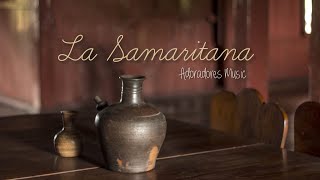 La Samaritana [upl. by Grosvenor]