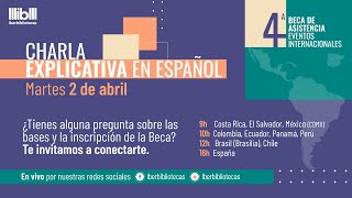 Charla explicativa en español  4ª Beca de asistencia a eventos internacionales [upl. by Acinok]