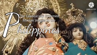 The Canonically Crowned Marian images in the Philippines [upl. by Merriam]