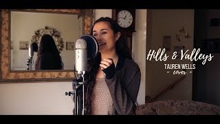 HILLS amp VALLEYS  Tauren Wells cover [upl. by Eirak204]