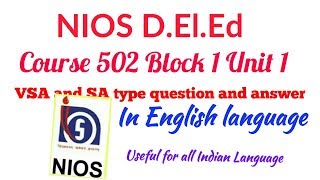 NIOS DElEd Course 502 Block 1 Unit 1 VSA and SA type question and answerin English language [upl. by Bum]