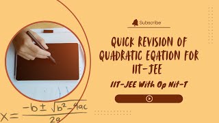 QUICK REVISION OF QUADRATIC EQUATION FOR IITJEE 2025 Class 12thJEE Full Revision [upl. by Asum]