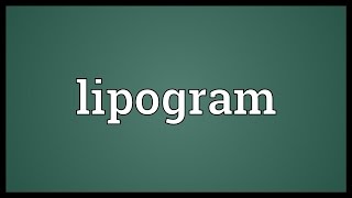 Lipogram Meaning [upl. by Lanita]