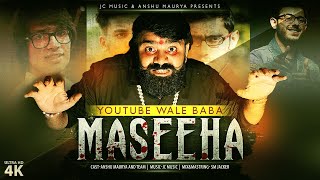 MASEEHA  YouTube Wale Baba  Full Song  JC Music amp Anshu [upl. by Rehtae]