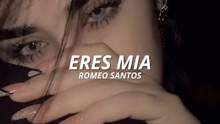 Romeo Santos  Eres Mia  LetraLyrics [upl. by Garek953]