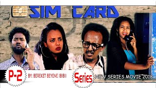 HDMONA  Part 2  ሲም ካርድ ብ በረከት በየነ ቢቢ Sim Card by Bereket BIBI  New Eritrean Series Movie 2018 [upl. by Abramson]