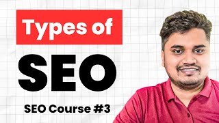 Types of SEO  On Page vs Off Page SEO  SEO Course 2025  Part 3 [upl. by Aderfla319]