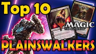 Top 10 Planeswalkers in MTG [upl. by Sherborn]