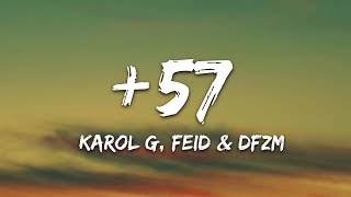 KAROL G Feid DFZM  57 Letra ft Ovy On The Drums J Balvin Maluma Ryan Castro Blessd [upl. by Haram83]