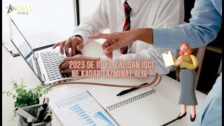 2023 de 10 Yıl Çalışan İşçi Ne Kadar Tazminat Alır [upl. by Millicent]