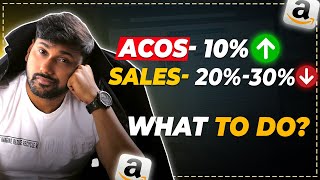 What to Do if Your ACOS is Going Up amp Sales Going Down Amazon Selling [upl. by Johiah860]