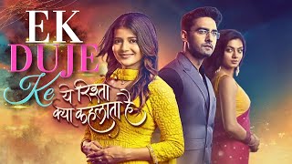 Ek Duje Ke  Yeh Rishta Kya Kehlata Hai  AbhiraArmaanRuhi  YRKKH [upl. by Dagna512]