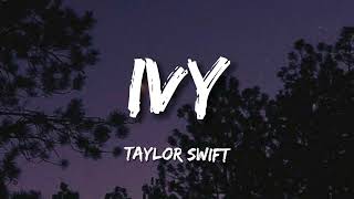 Taylor Swift  ivy Lyrics [upl. by Anu]