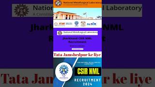 CSIR NML Recruitment 2024 shouts [upl. by Sackville178]