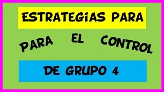 ESTRATEGIAS PARA EL CONTROL DE GRUPO 4 [upl. by Utimer]