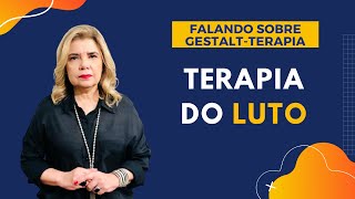 Falando sobre GestaltTerapia  Terapia do Luto [upl. by Alemak]