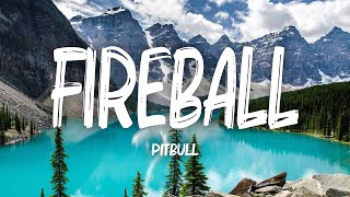 Pitbull  Fireball Lyrics [upl. by Sterner]