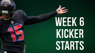 Kicker Starts Week 6 Fantasy Football [upl. by Saile566]