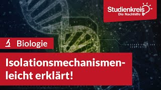 Isolationsmechanismen  Biologie verstehen mit dem Studienkreis [upl. by Elyag]