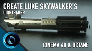 Create Luke Skywalkers Lightsaber Start to Finish Cinema 4D amp Octane 3 [upl. by Laurel872]