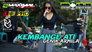 DENIK ARMILA  KEMBANGE ATI FEAT ONE PRO  ARWIB x RRB  K5 MAXIMAL [upl. by Notlew250]