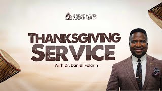 THANKSGIVING SERVICE Pastor Dr Daniel Folarin  GHA LIVESTREAM10132024 [upl. by Seiter]