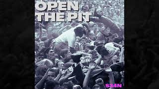 S34N  OPEN THE PIT Official Audio [upl. by Goth]