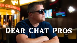 Dear Chat Pros [upl. by Nomolas]