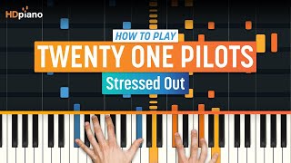 Piano Tutorial for quotStressed Outquot by twenty one pilots  HDpiano Part 1 [upl. by Euqinu]