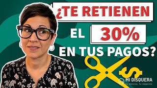 Retención de 30 de impuestos con tu distribuidora ¿se puede evitar [upl. by Fitzhugh760]