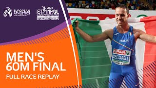 Samuele Ceccarelli storms to 60m gold  Mens 60m Final  Full Race Replay  Istanbul 2023 [upl. by Kosel]