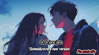 oh oh jaane jaana slowedampreverbnew version [upl. by Nasia145]