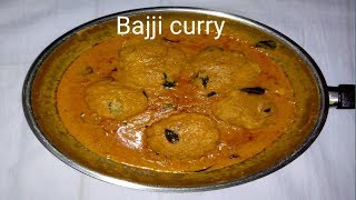 Bajji curry recipe  Stuffed bajji [upl. by Warrick556]