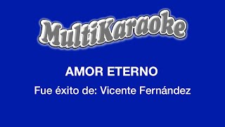 Amor Eterno  Multikaraoke  Fue Éxito De Vicente Fernández [upl. by Helprin]