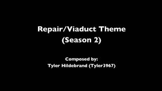 RepairViaduct Theme Season 2 [upl. by Nivahb]