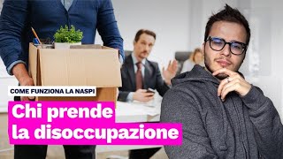 Come funziona la NASpI chi prende la disoccupazione e per quanto tempo [upl. by Dygall]