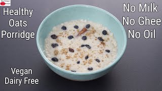 Instant Oats Porridge Recipe  ThyroidPCOS Weight Loss  Oats Recipes For Weight Loss  Dairy Free [upl. by Einama]