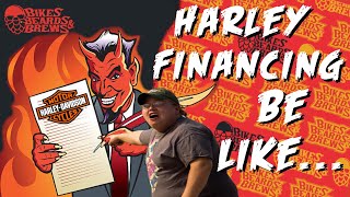 Harley Davidson Financing Be Like [upl. by Shank583]