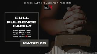 FULL FULGENCE FAMILY  MATATIZO  OFFICIAL AUDIO [upl. by Assirralc925]