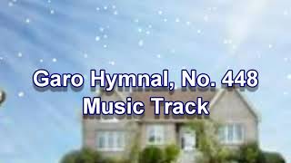 Nokdango Kasa Karaoke Garo Gospel Track for Sentimental Song [upl. by Zaragoza]