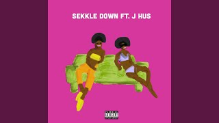 Sekkle Down feat J Hus [upl. by Reggis]